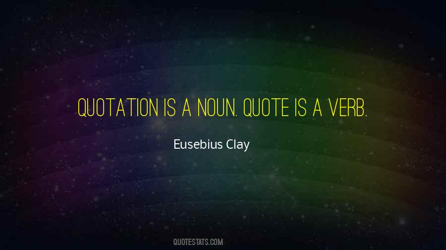 Eusebius Clay Quotes #209142