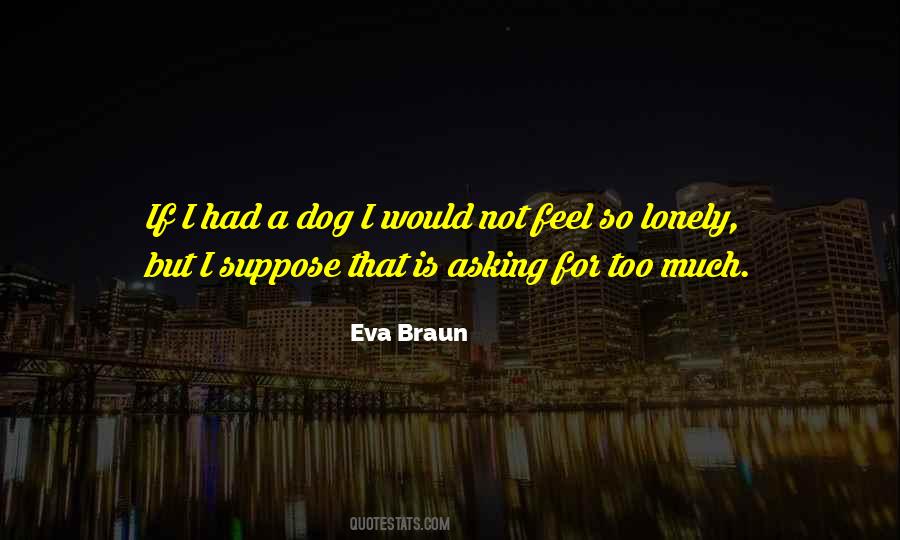 Eva Braun Quotes #489221