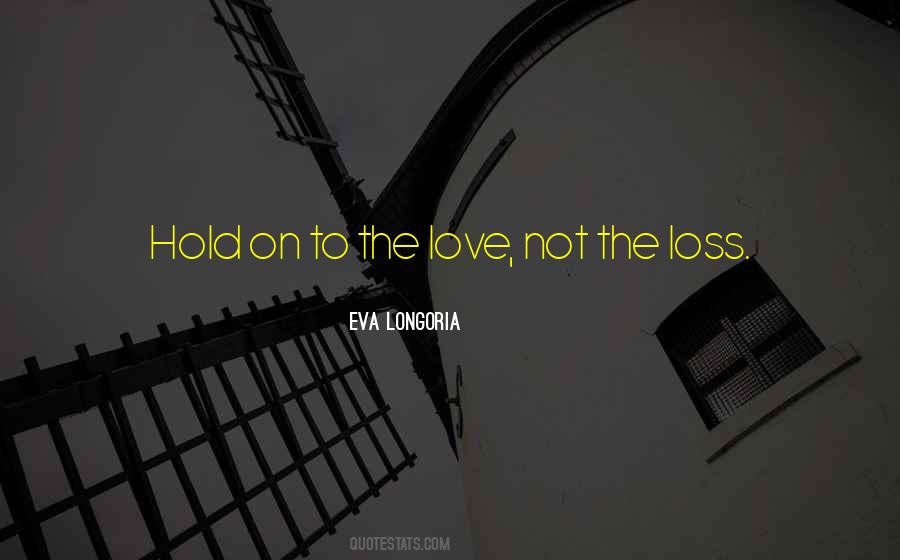 Eva Longoria Quotes #1502977
