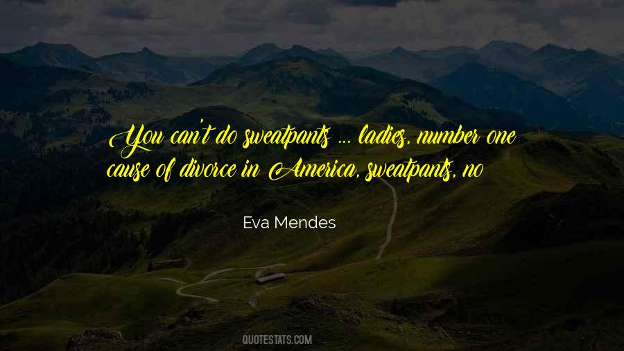 Eva Mendes Quotes #1412608