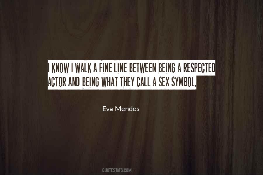 Eva Mendes Quotes #1508551