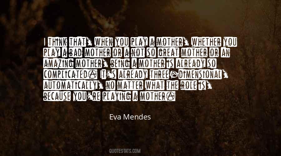 Eva Mendes Quotes #1599419