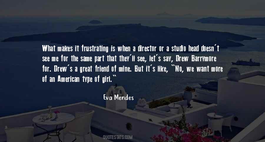 Eva Mendes Quotes #243239