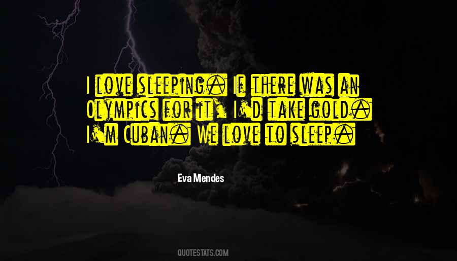 Eva Mendes Quotes #989244