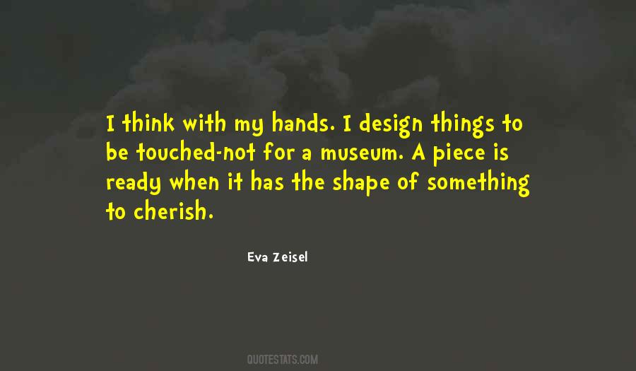 Eva Zeisel Quotes #1690228