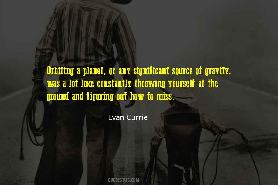 Evan Currie Quotes #230980