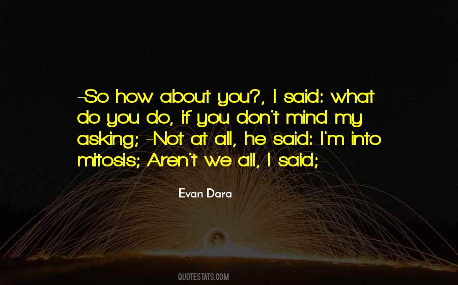 Evan Dara Quotes #1803507