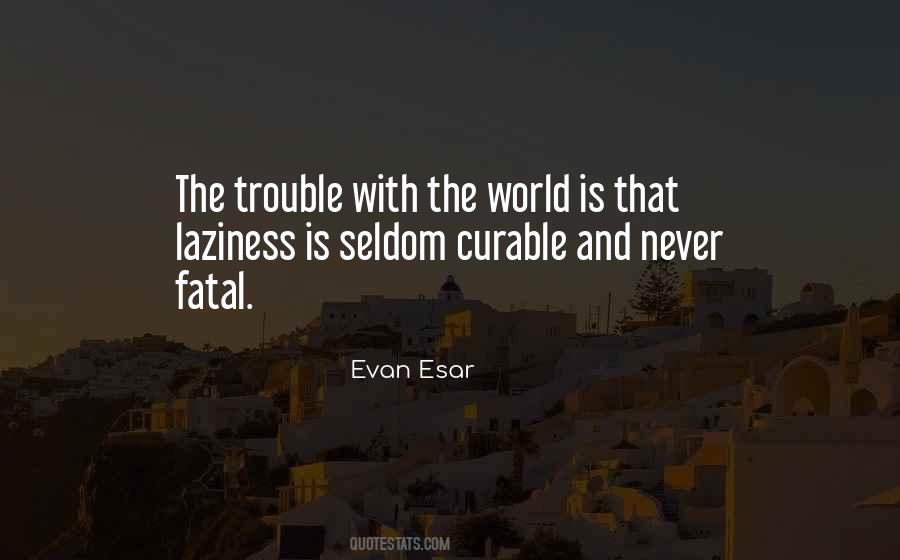 Evan Esar Quotes #904885