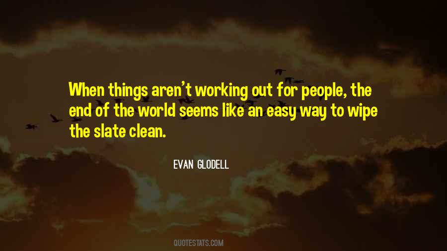 Evan Glodell Quotes #1047084