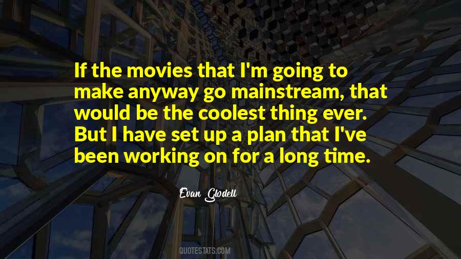 Evan Glodell Quotes #1665592