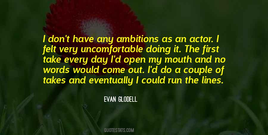 Evan Glodell Quotes #1667342