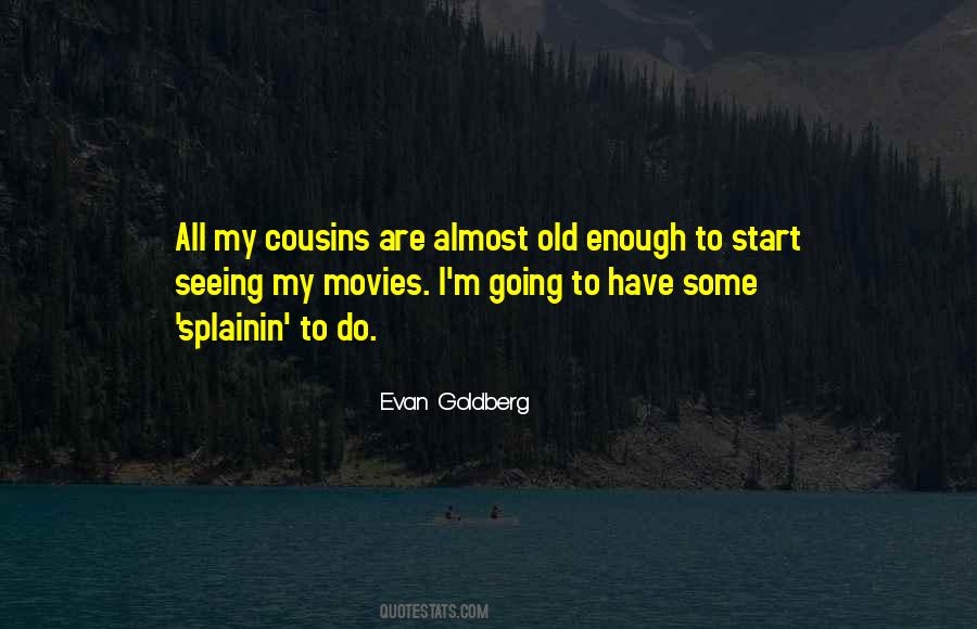 Evan Goldberg Quotes #1031971