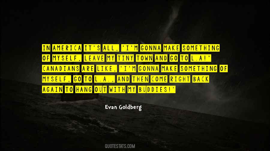 Evan Goldberg Quotes #1127871