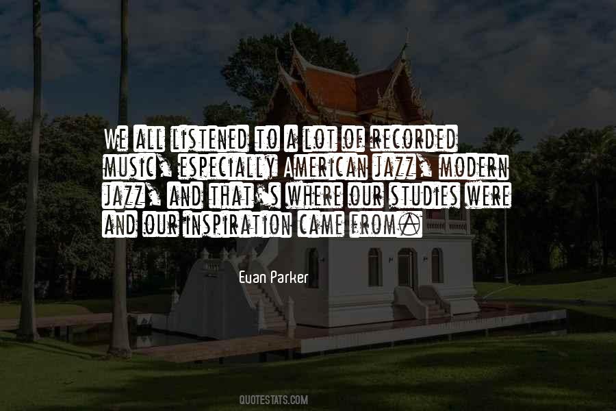 Evan Parker Quotes #1154173