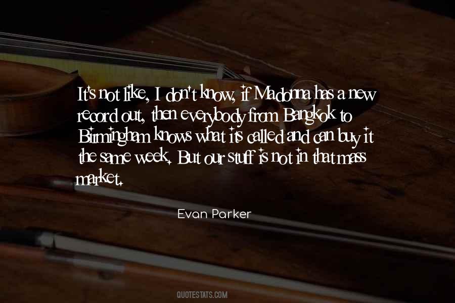 Evan Parker Quotes #1788101