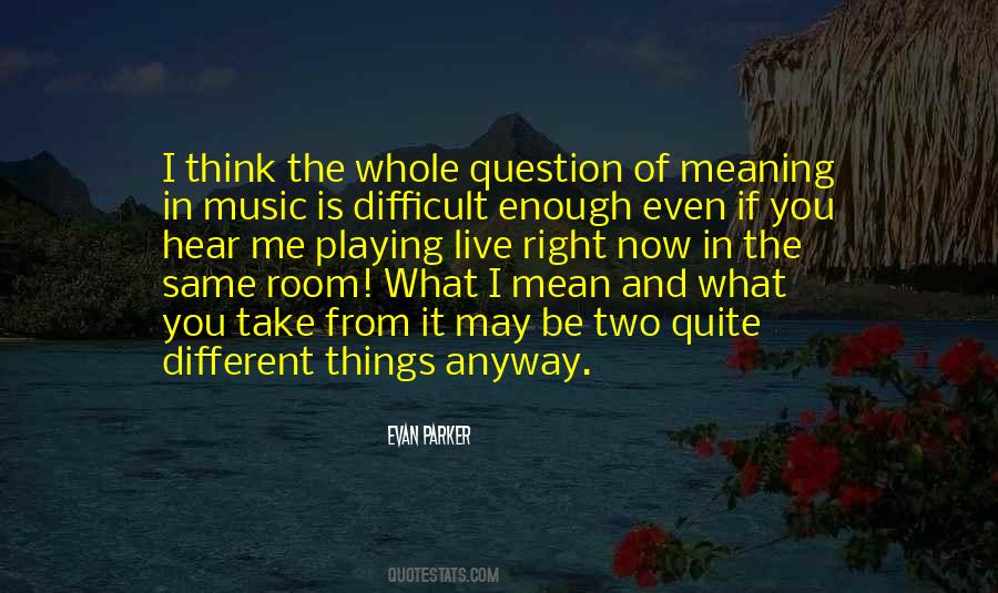 Evan Parker Quotes #459580
