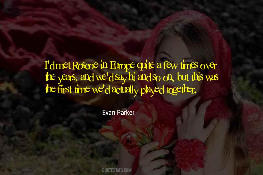 Evan Parker Quotes #691606