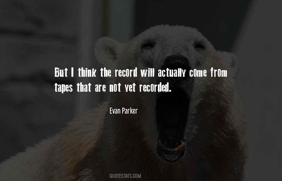 Evan Parker Quotes #877291