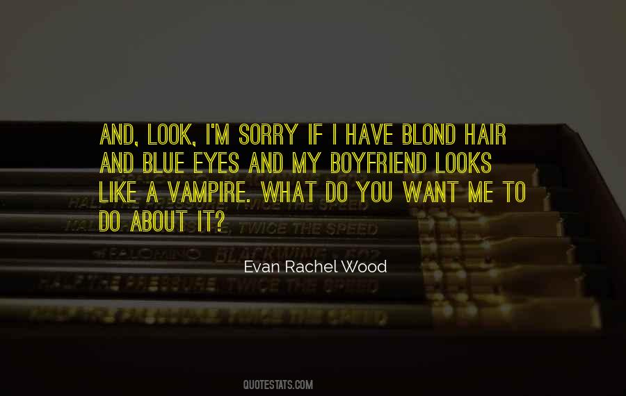 Evan Rachel Wood Quotes #1189926