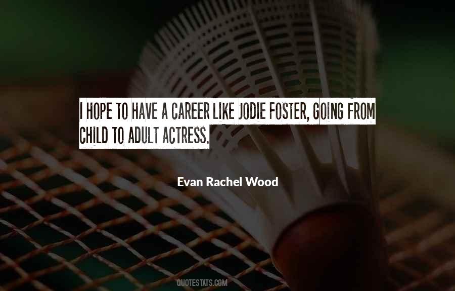 Evan Rachel Wood Quotes #1287255