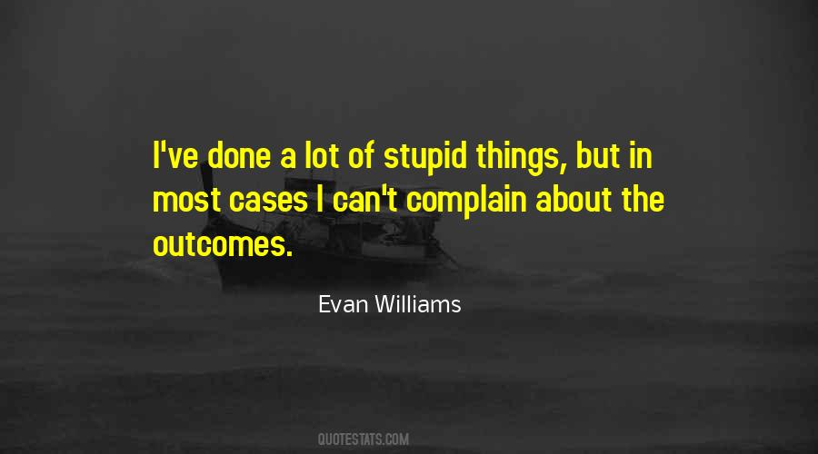 Evan Williams Quotes #1185138