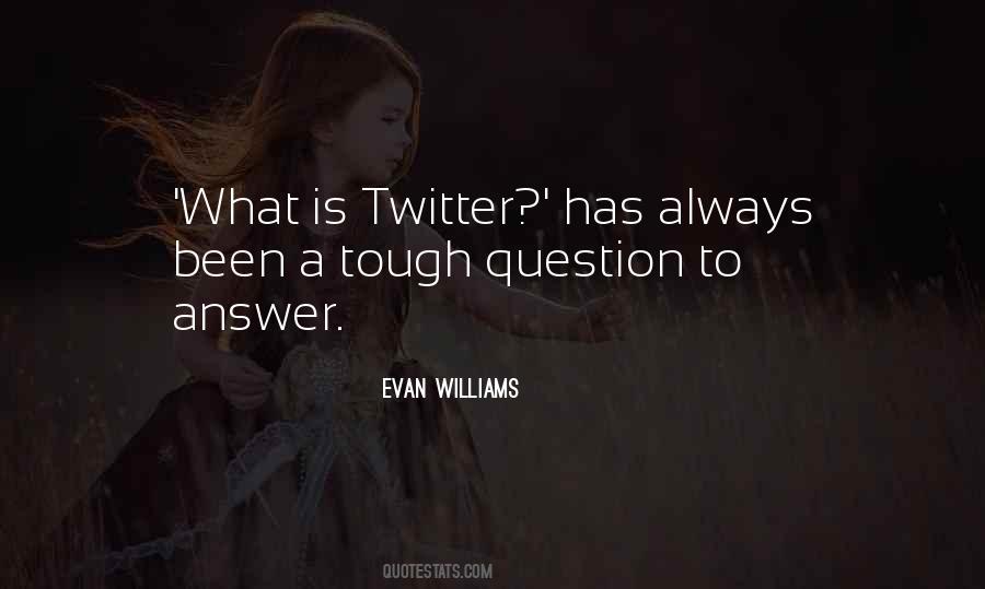 Evan Williams Quotes #1774379