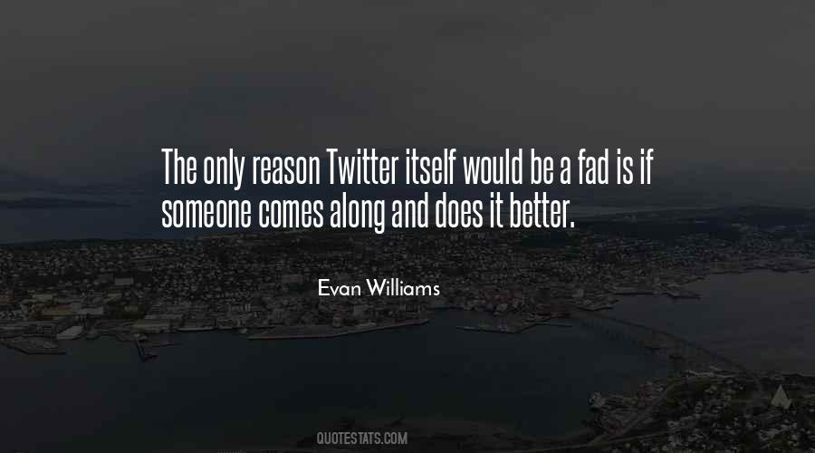 Evan Williams Quotes #588517