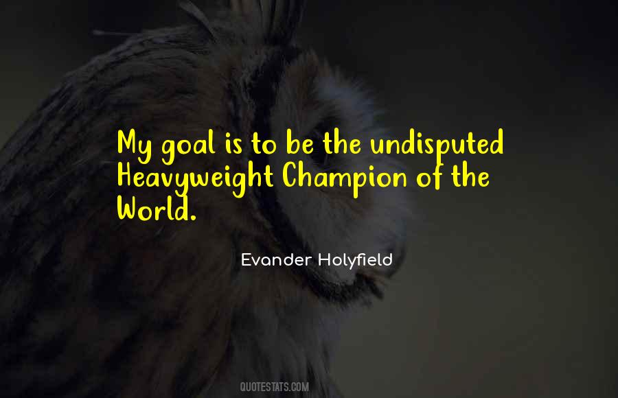 Evander Holyfield Quotes #552405