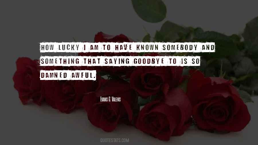 Evans G. Valens Quotes #9566 Evans G. Valens Quotes #9566