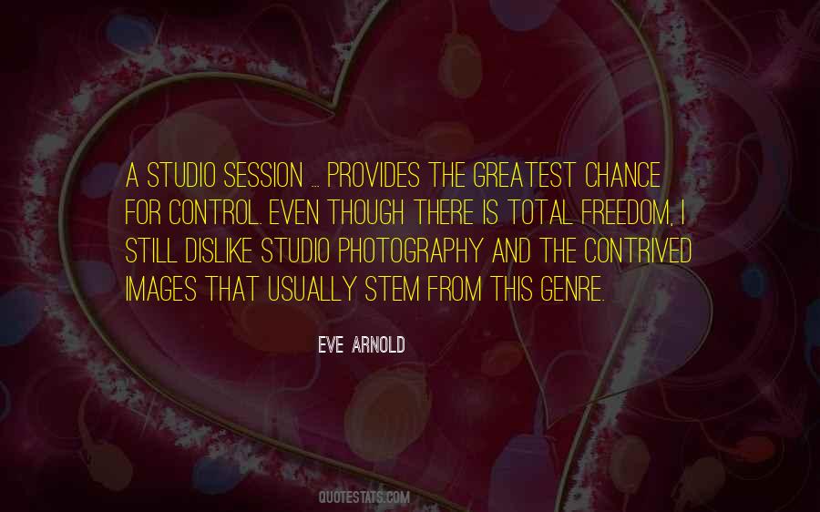 Eve Arnold Quotes #1302527