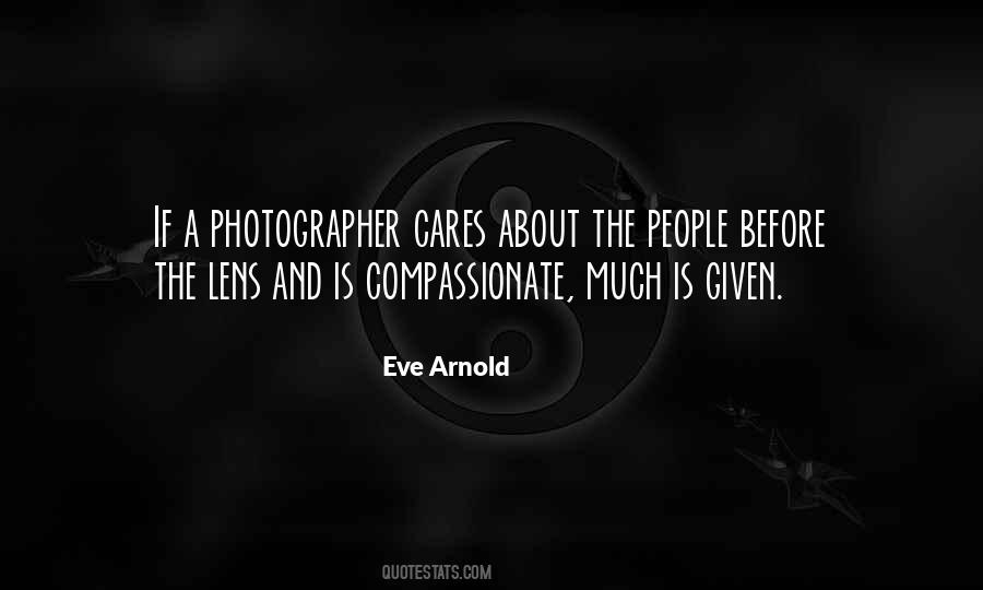 Eve Arnold Quotes #1737924
