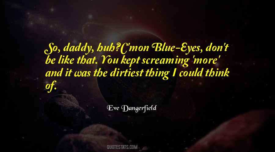 Eve Dangerfield Quotes #1750517