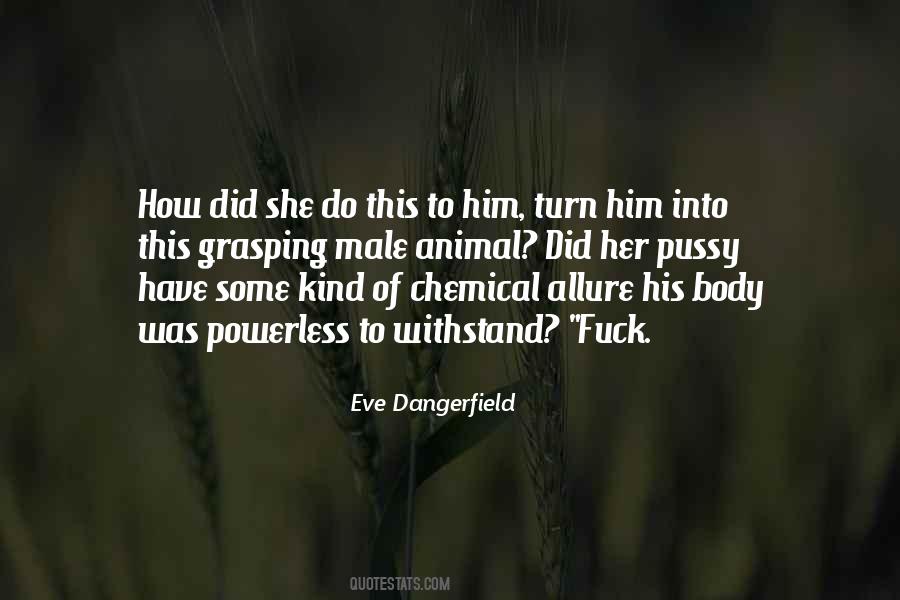 Eve Dangerfield Quotes #1771960