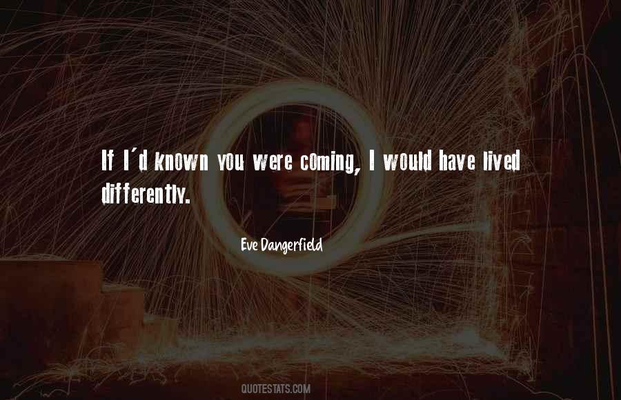 Eve Dangerfield Quotes #886088