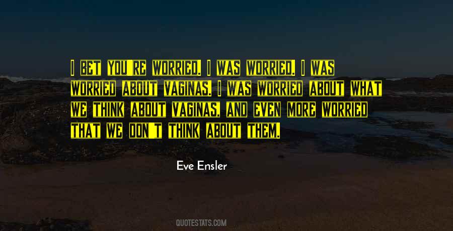 Eve Ensler Quotes #1428136