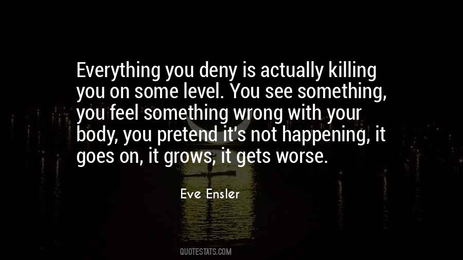 Eve Ensler Quotes #1755143