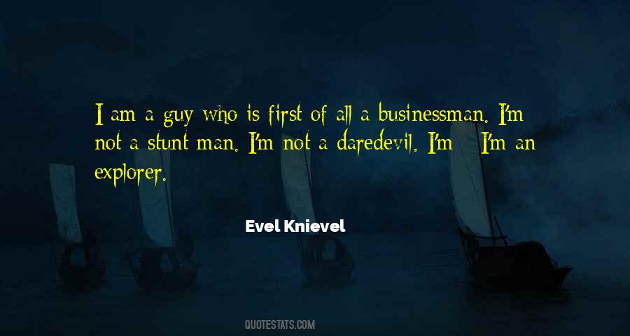 Evel Knievel Quotes #125934