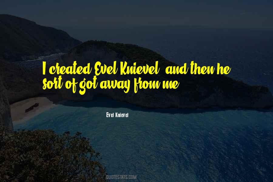 Evel Knievel Quotes #1406862