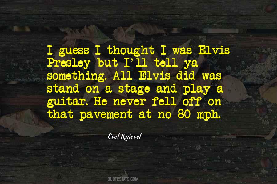 Evel Knievel Quotes #1792234