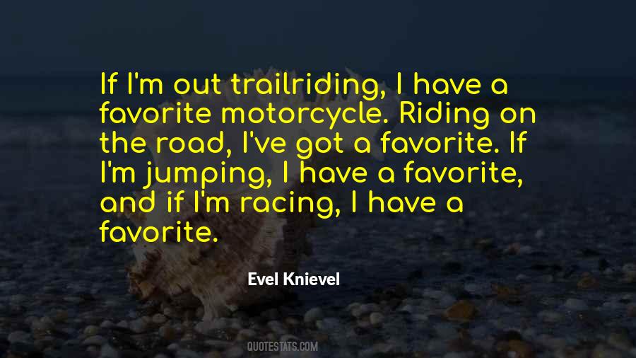Evel Knievel Quotes #1792904