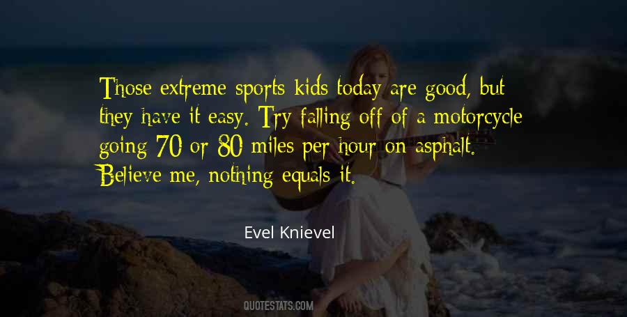 Evel Knievel Quotes #255672