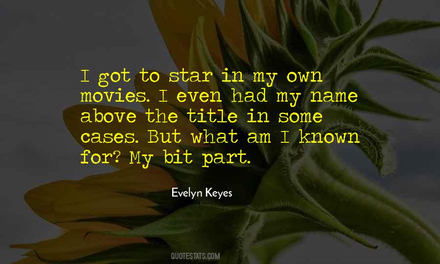 Evelyn Keyes Quotes #1798374