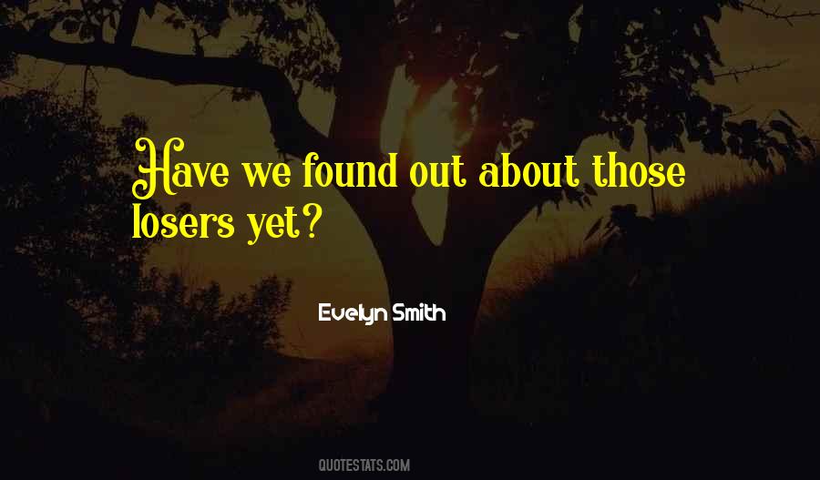 Evelyn Smith Quotes #209018