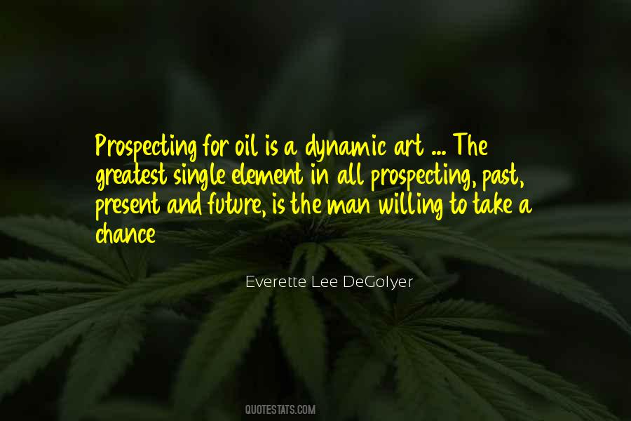 Everette Lee DeGolyer Quotes #827450 Everette Lee DeGolyer Quotes #827450