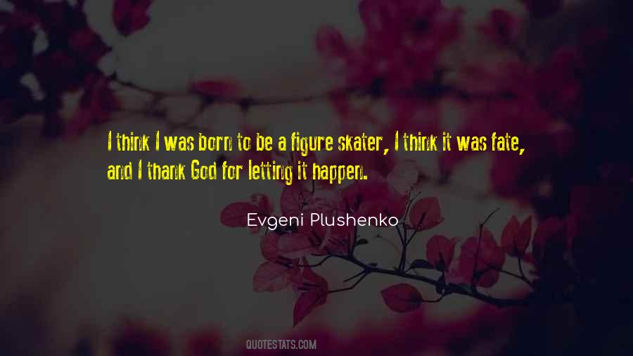 Evgeni Plushenko Quotes #1575340