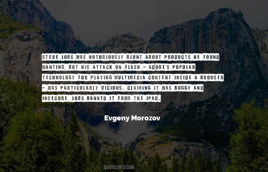 Evgeny Morozov Quotes #1475149