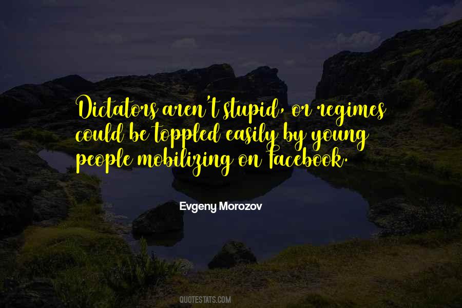 Evgeny Morozov Quotes #1499756