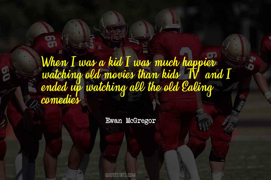 Ewan McGregor Quotes #1122078