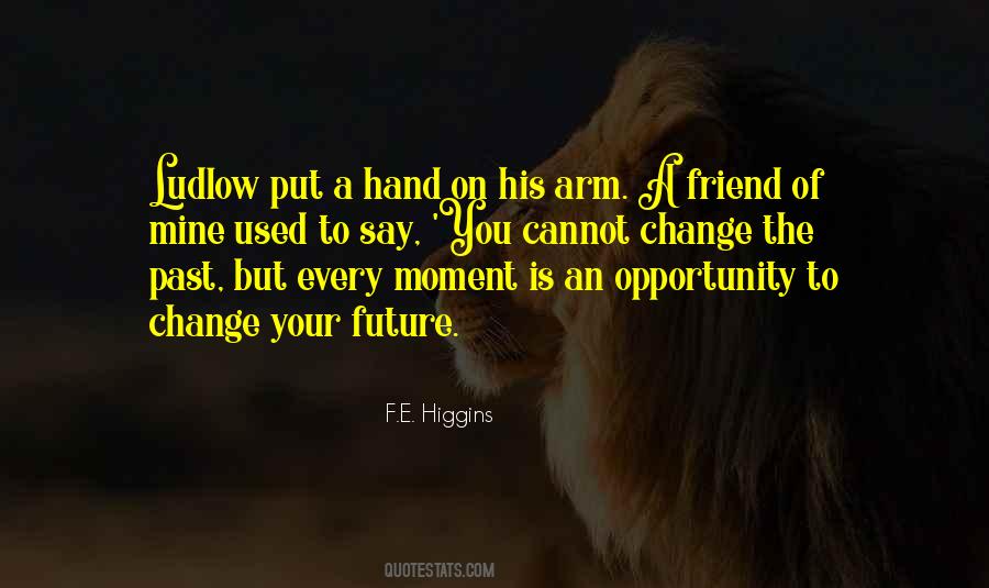 F.E. Higgins Quotes #1292327