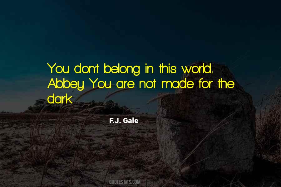 F.J. Gale Quotes #1031497